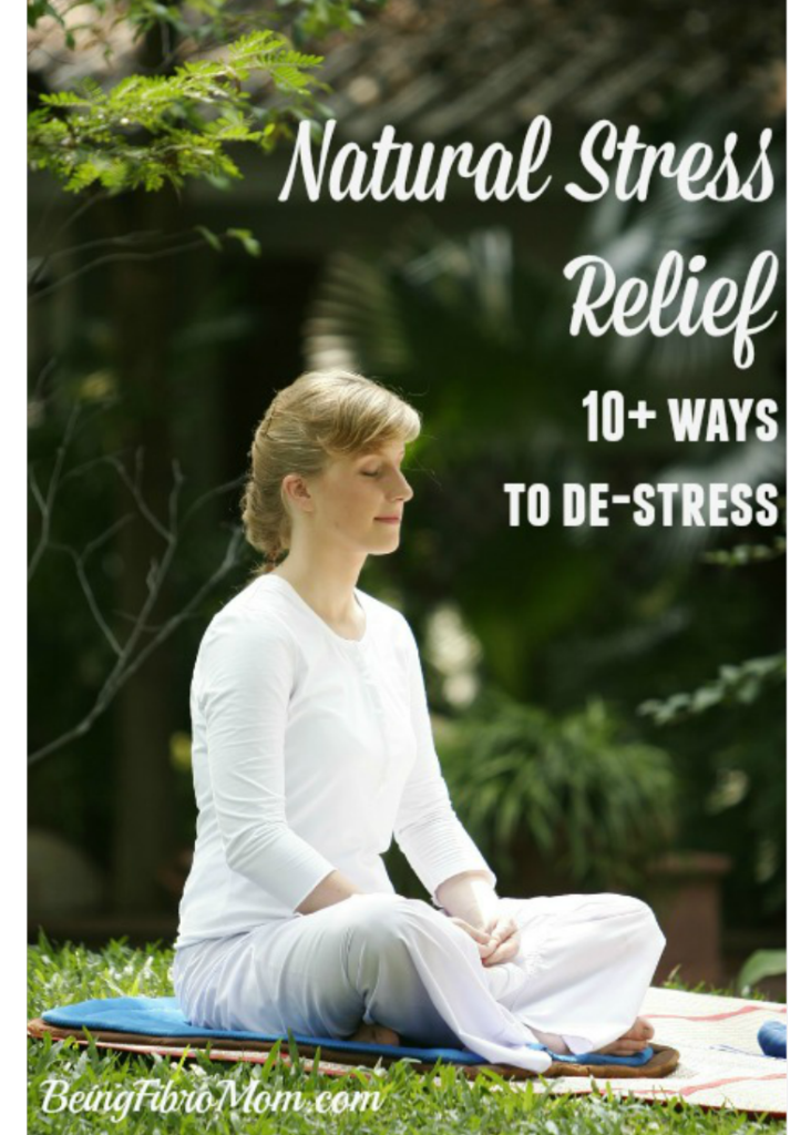 natural stress relief: 10+ ways to de-stress #stress #fibromyalgia # ...