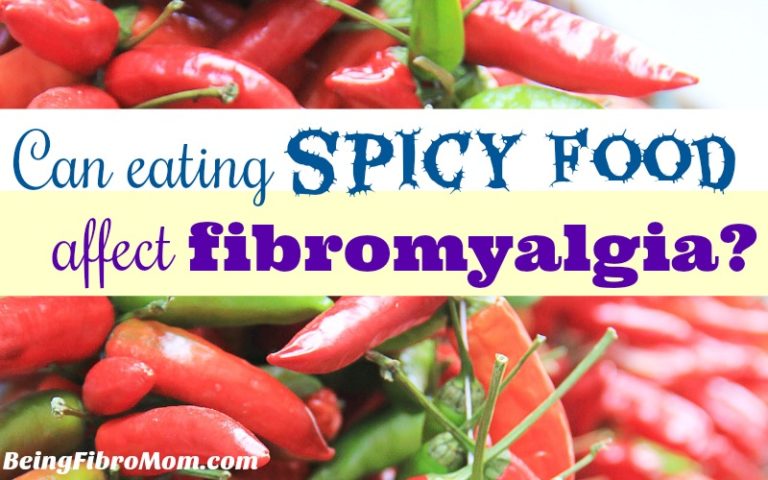 Can Eating Spicy Food Affect Fibromyalgia Being Fibro Mom