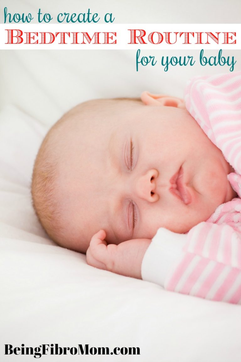 How To Create A Bedtime Routine For Your Baby - Being Fibro Mom