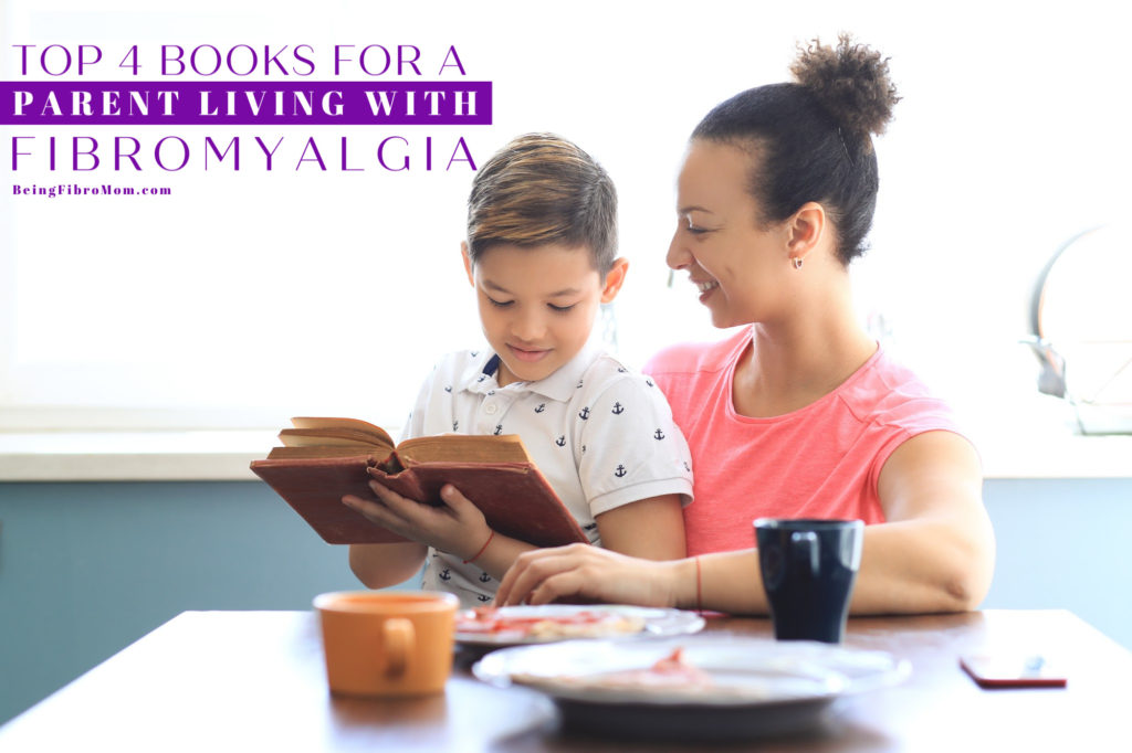 top 4 books for a parent living with fibromyalgia #fibroparenting #beingfibromom #fibromyalgia